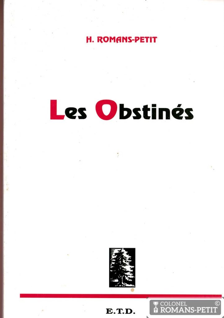 Couverture du Livre "Les Obstinés" du Colonel Henri ROMANS-PETIT - 1945